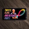 A smartphone sits on a table, displaying the cover for the Twists, Flips, and Beyond Part 1 video course.